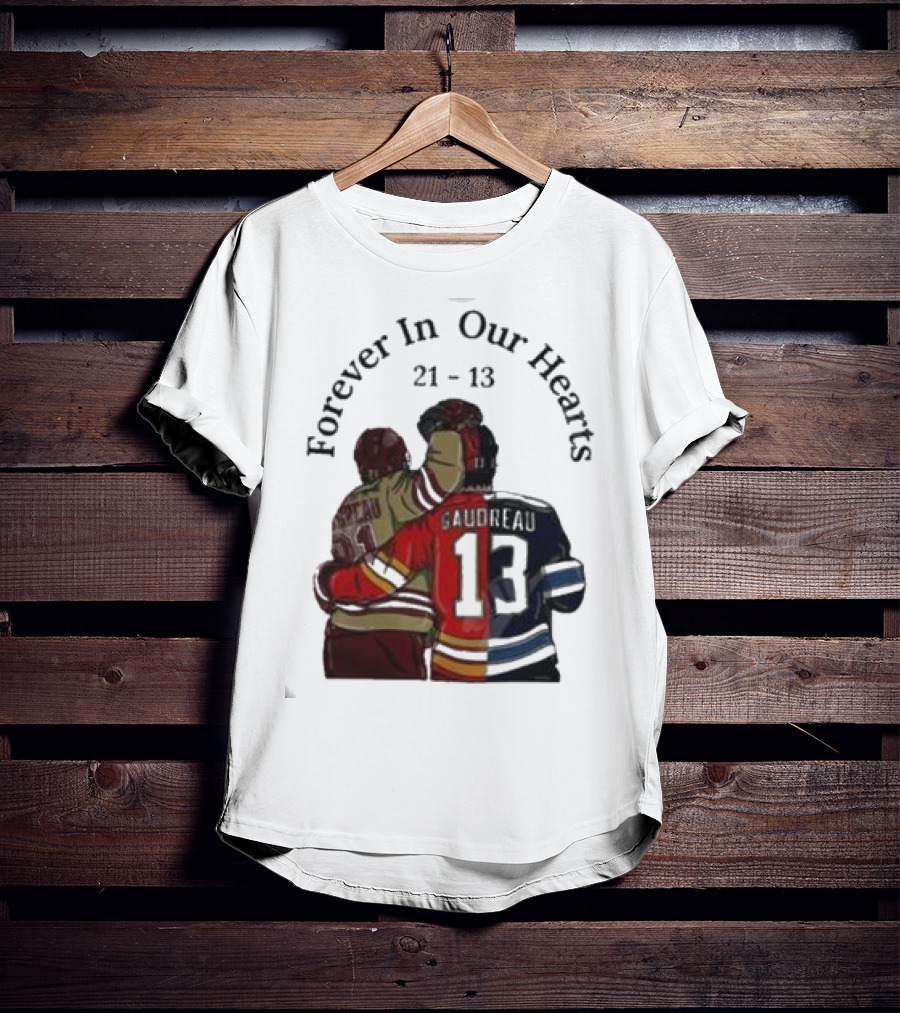 Forever In Our Hearts 21 - 13 Gaudreau T-Shirt