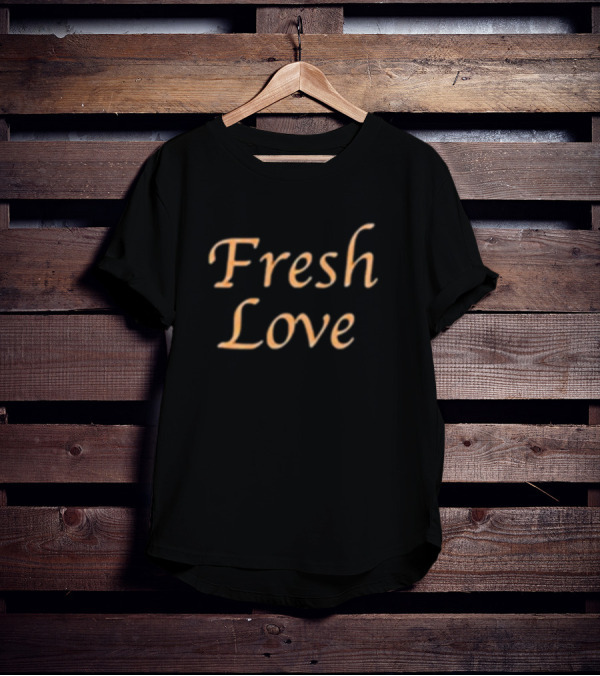Fresh Love Script New T-Shirt