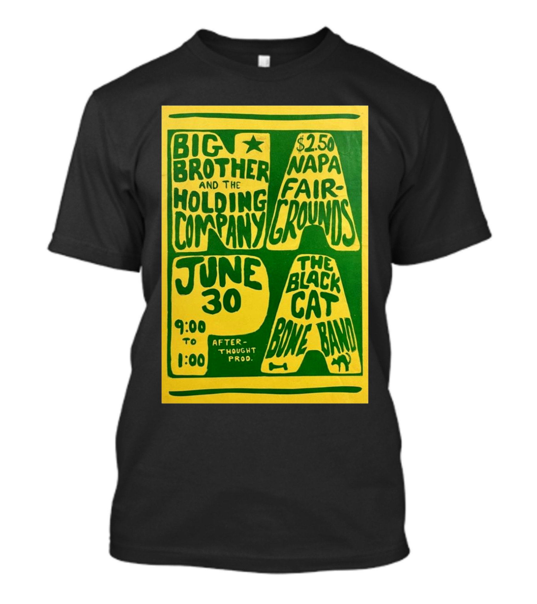 Big Brother And The Holding Company The Black Cat Bone Band Napa Fairgrounds June 30 9:00 To 1:00 Afterthought Prod T-Shirt