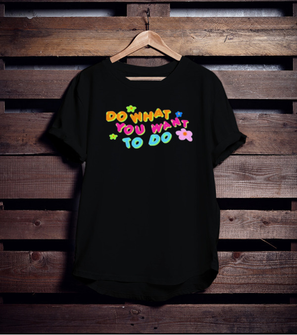 Brightemily Do What You Want To Do Colorful Flower Accents T-Shirt