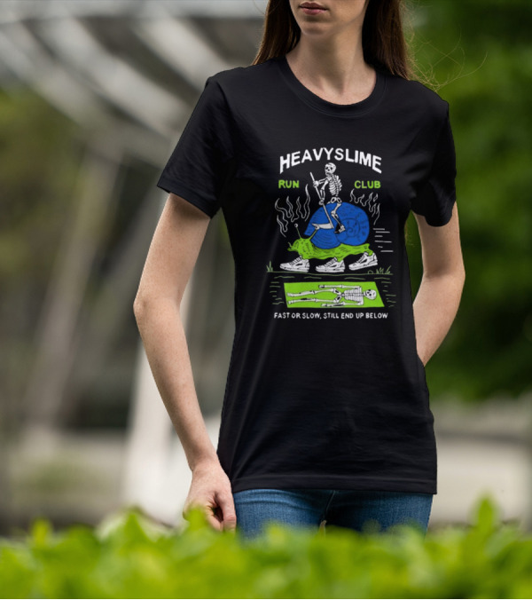 HEAVYSLIME Run Club Fast Or Slow Still End Up Below Skeleton Snail Racer T-Shirt