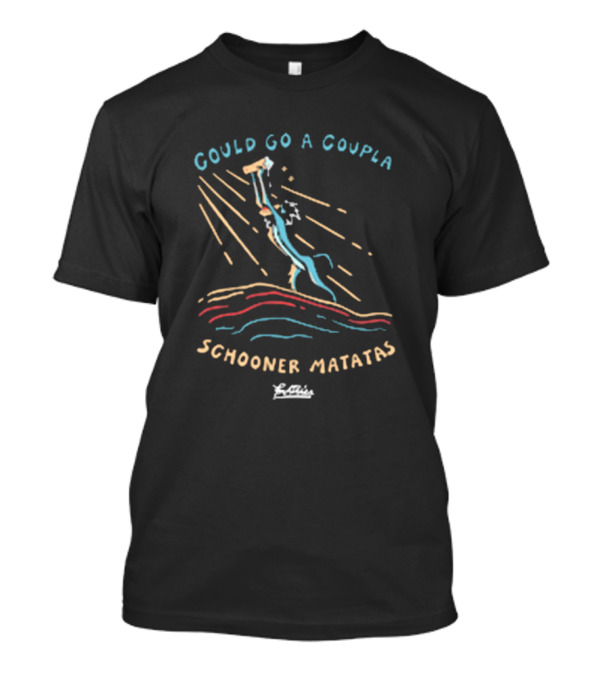 Could Go A Coupla Schooner Matatas Cheers Animated T-Shirt