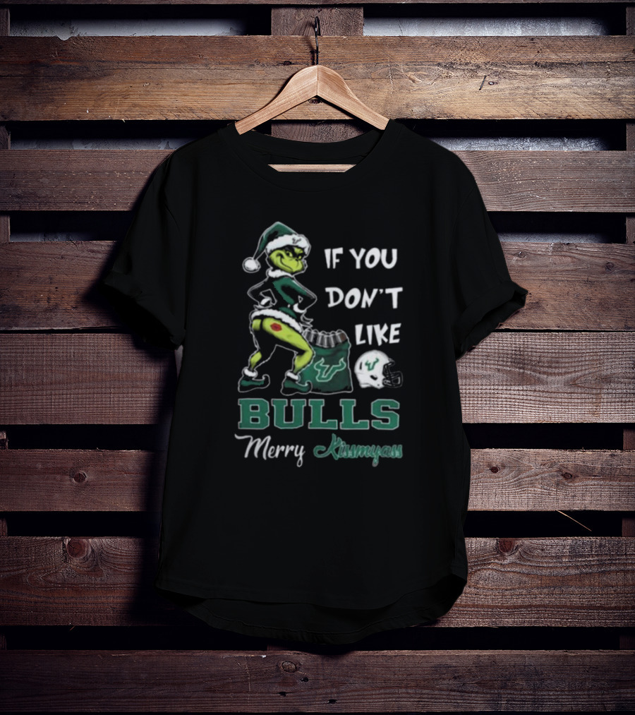 Grinch Santa If You Don’t Like Bulls Merry Kissmyass South Florida T-Shirt