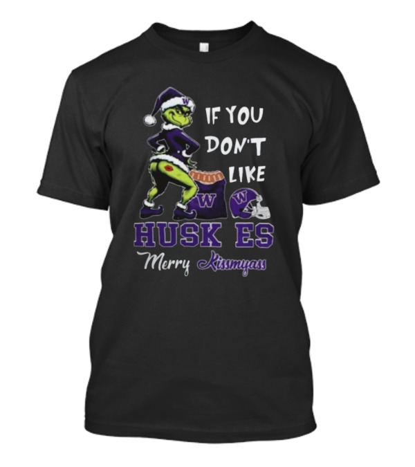 Grinch Santa If You Don’t Like Washington Huskies Merry Kissmyass T-Shirt