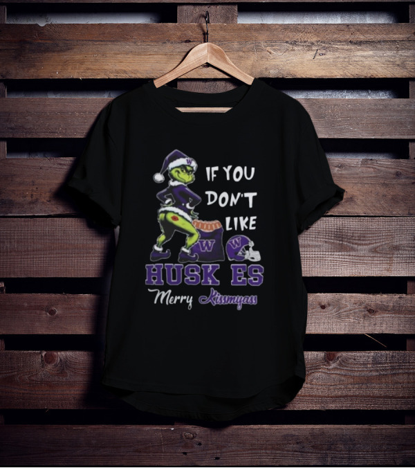 Grinch Santa If You Don’t Like Washington Huskies Merry Kissmyass T-Shirt