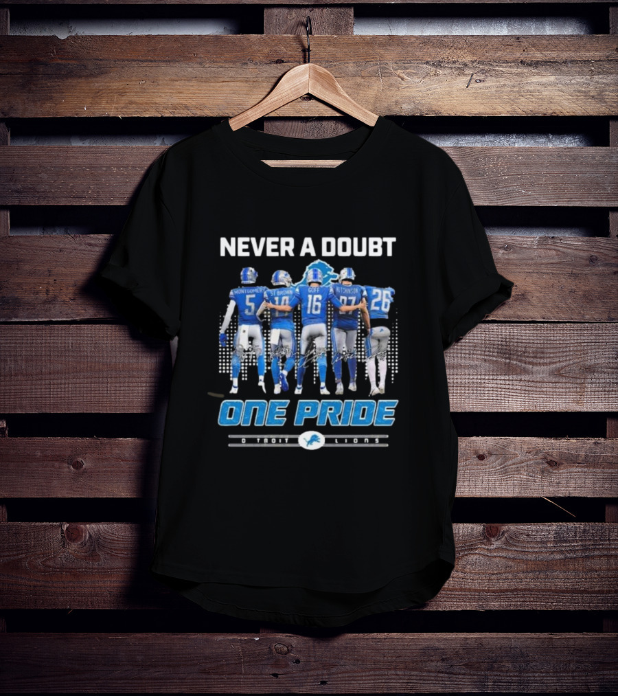 Never A Doubt One Pride Detroit Lions Montgomery St. Brown Goff Hutchinson T-Shirt
