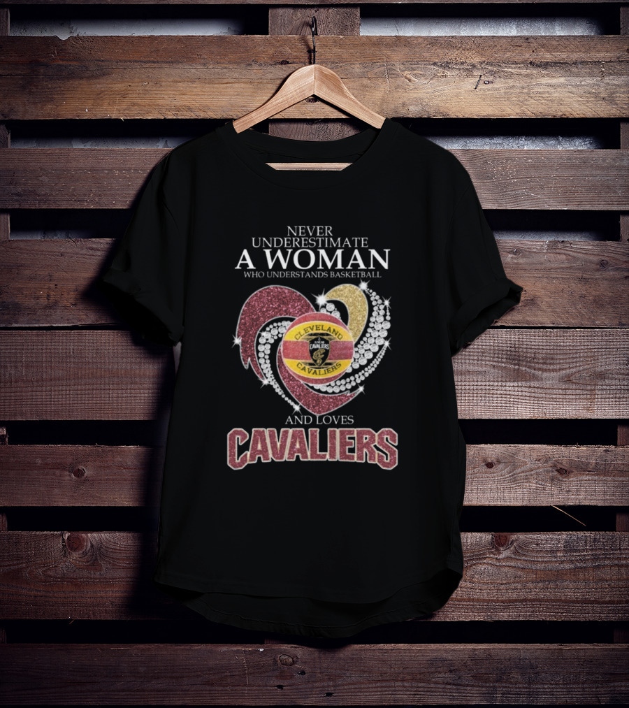 Never Underestimate A Woman Who Understands Basketball And Loves Cleveland Cavaliers T-Shirt