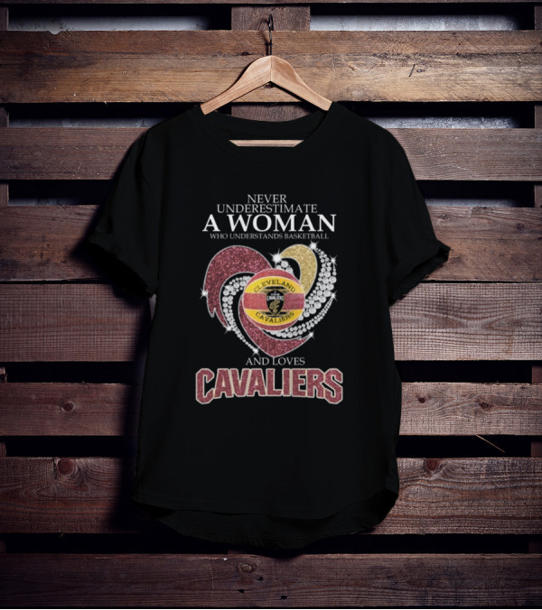 Never Underestimate A Woman Who Understands Basketball And Loves Cleveland Cavaliers T-Shirt