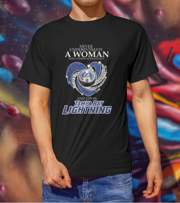 Never Underestimate A Woman Who Understands Hockey And Loves Tampa Bay Lightning Heart T-Shirt