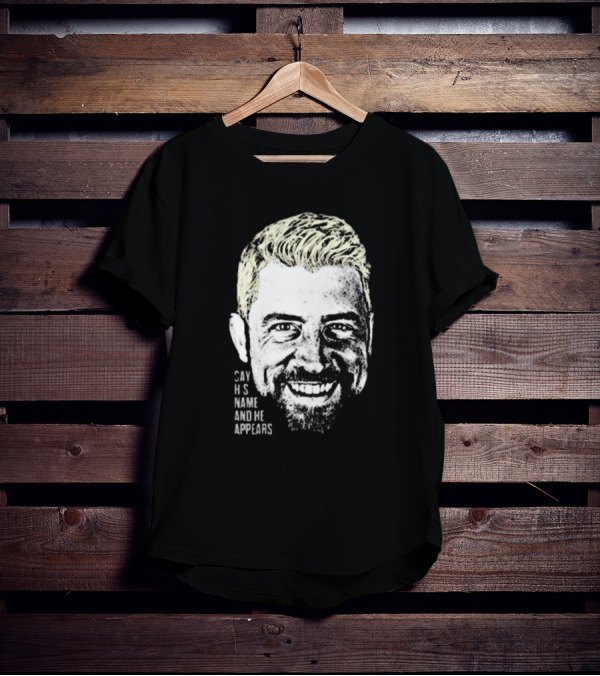 Joe Hendry Say His Name And He Appears T-Shirt