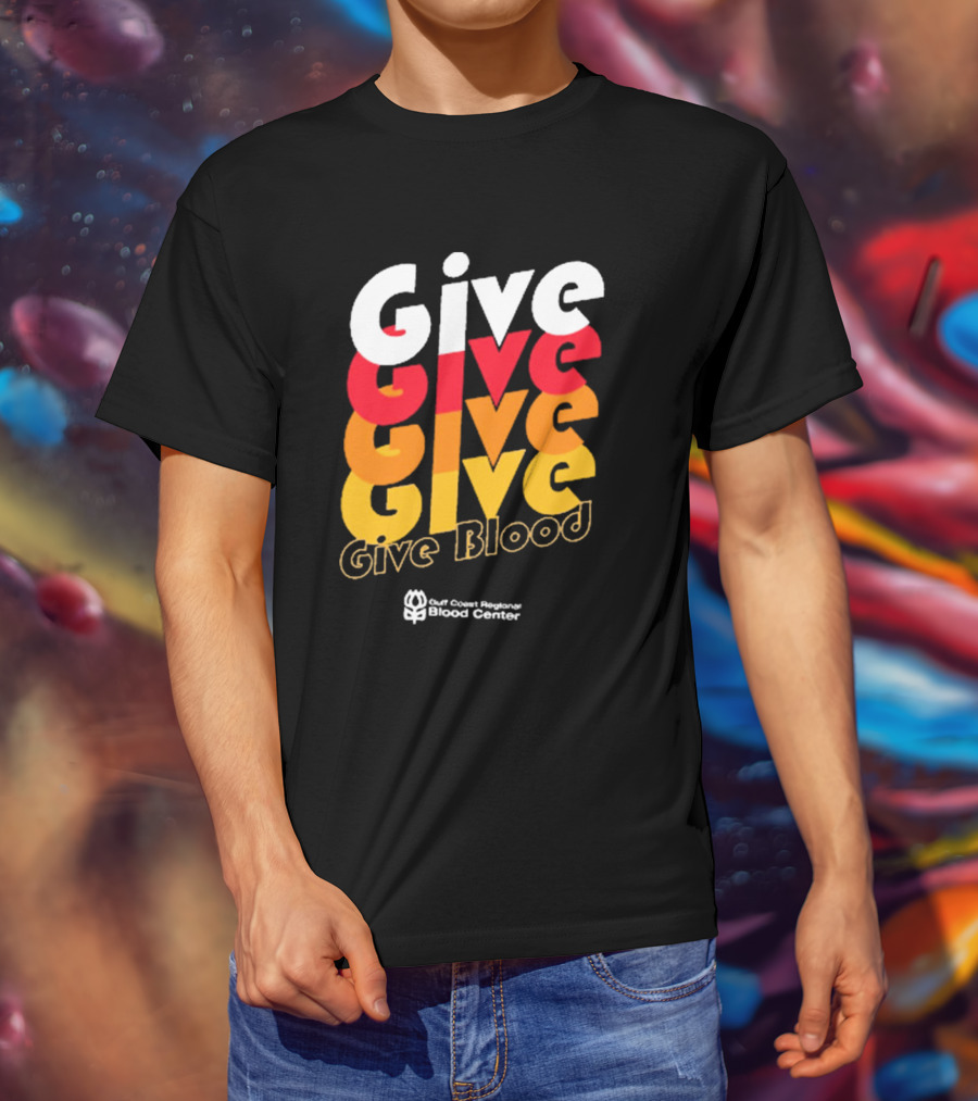 Give Blood Gulf Coast Regional Blood Center Vibrant Typography T-Shirt