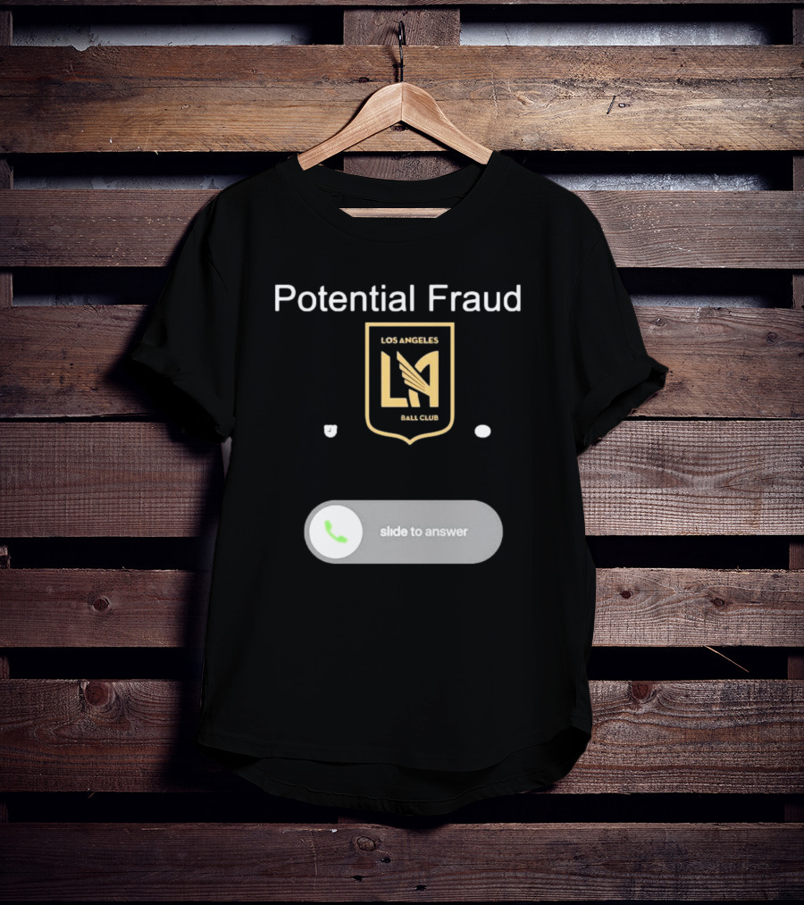 Potential Fraud Los Angeles Ball Club Slide To Answer T-Shirt