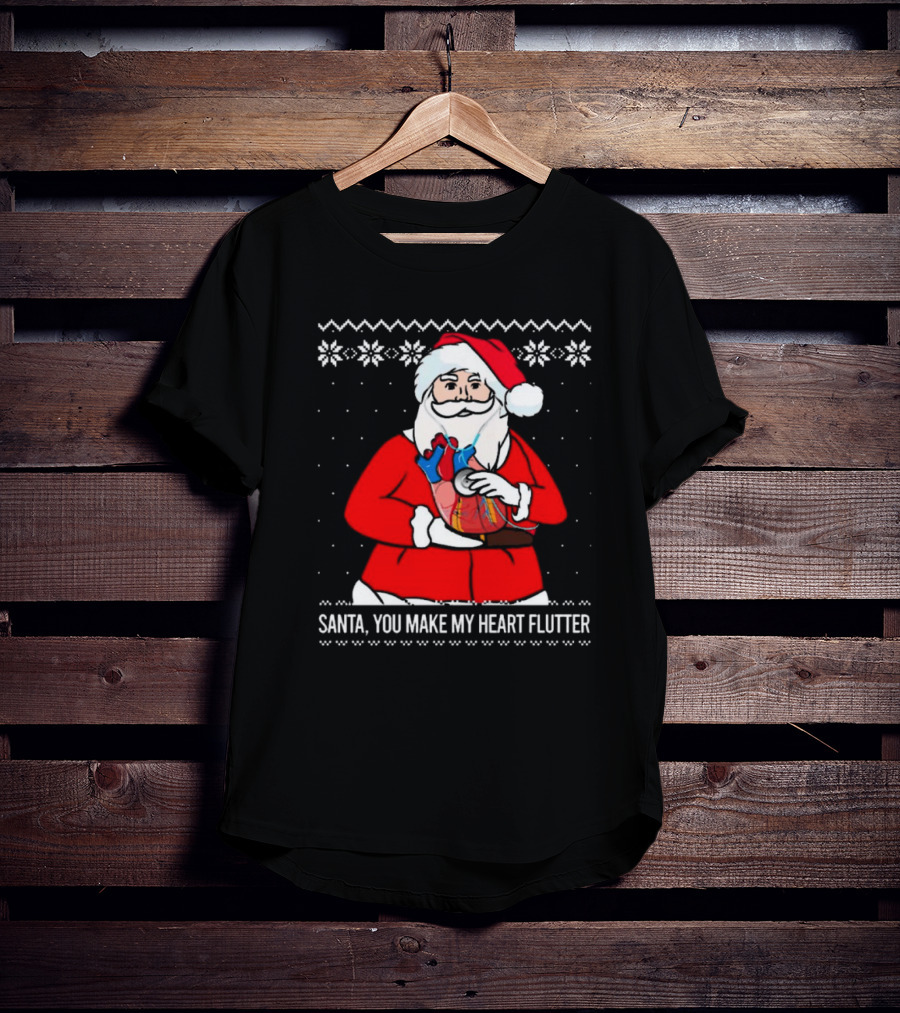 Santa You Make My Heart Flutter Ugly Christmas Sweater T-Shirt