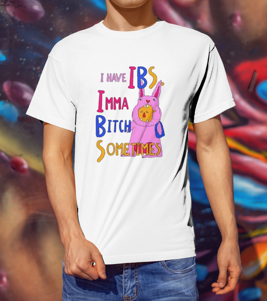 I Have IBS Imma Bitch Sometimes Pink Cartoon Bunny T-Shirt