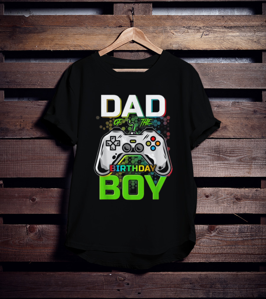 Dad Of The Birthday Boy Funny Gaming Video Gamer T-Shirt