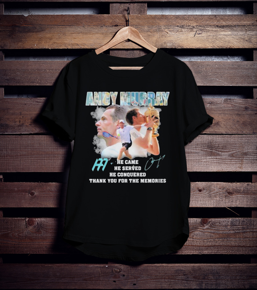 Andy Murray He Came He Served He Conquered Thank You For The Memories Tennis T-Shirt