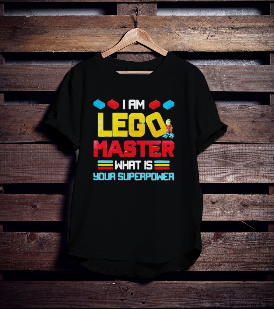 I Am Lego Master What Is Your Superpower Building Bricks Challenge T-Shirt