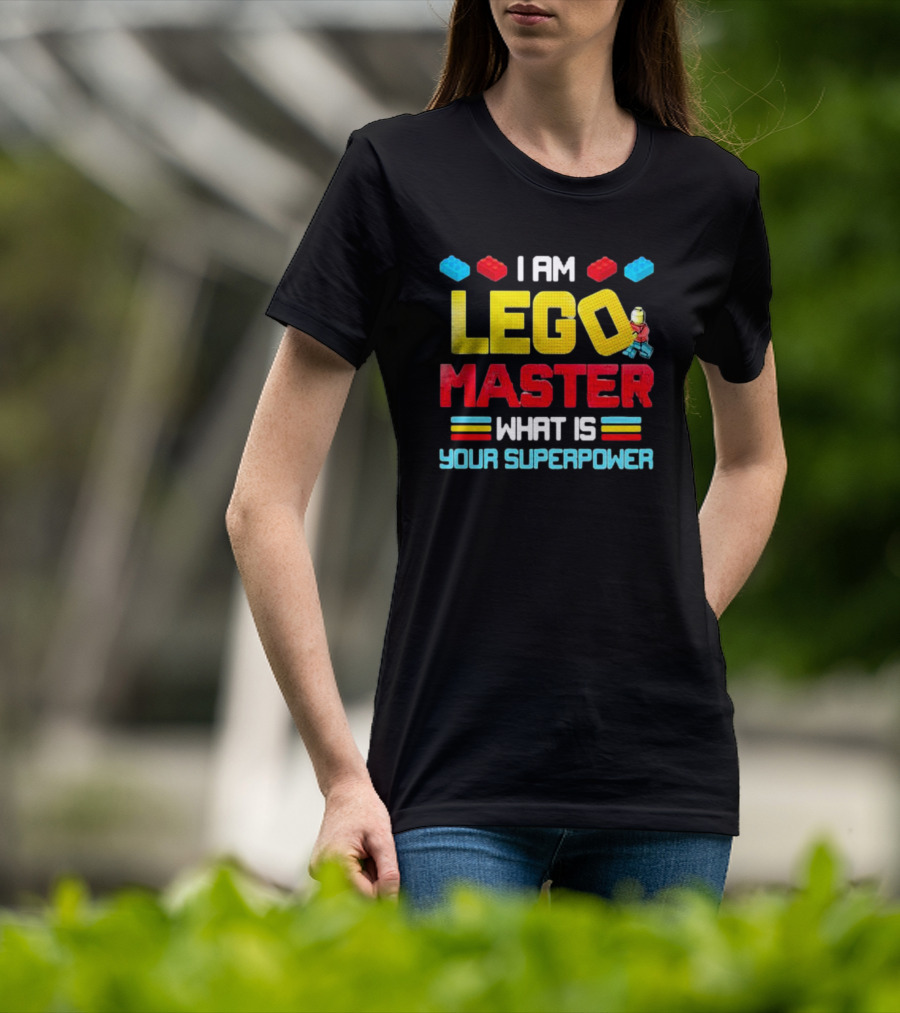 I Am Lego Master What Is Your Superpower Building Bricks Challenge T-Shirt