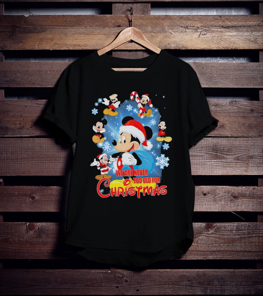 Mickey Mouse We Are Never Too Old For Christmas Santa Hat Snowflakes T-Shirt