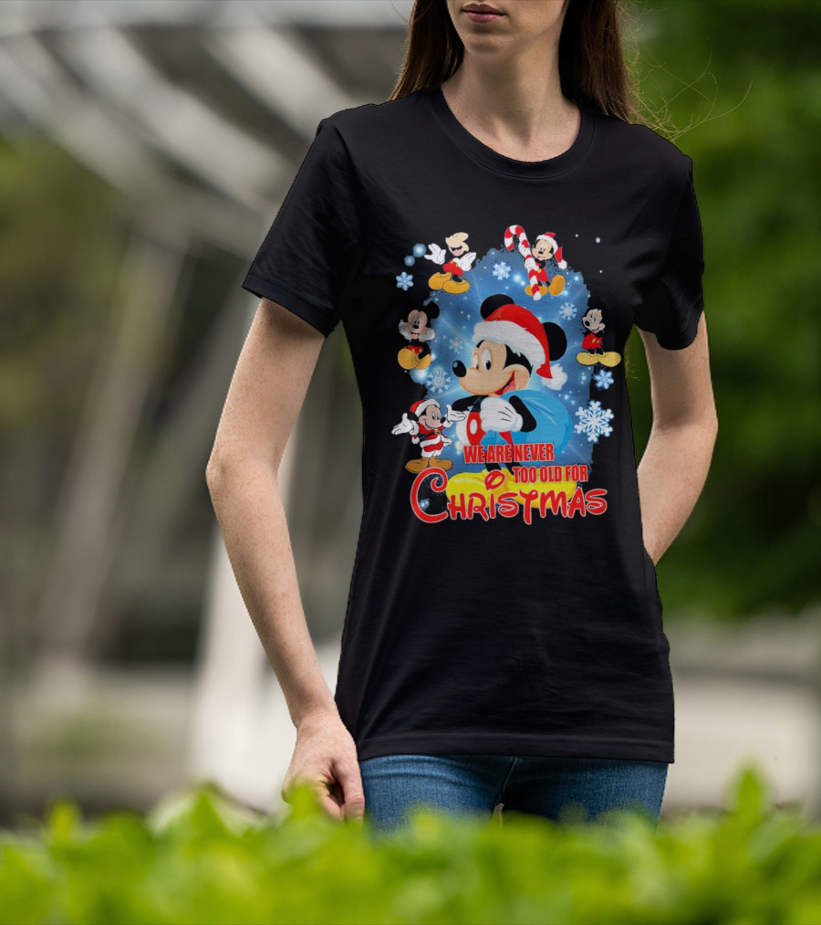 Mickey Mouse We Are Never Too Old For Christmas Santa Hat Snowflakes T-Shirt