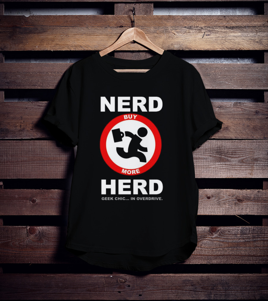 Nerd Herd Buy More Geek Chic In Overdrive T-Shirt