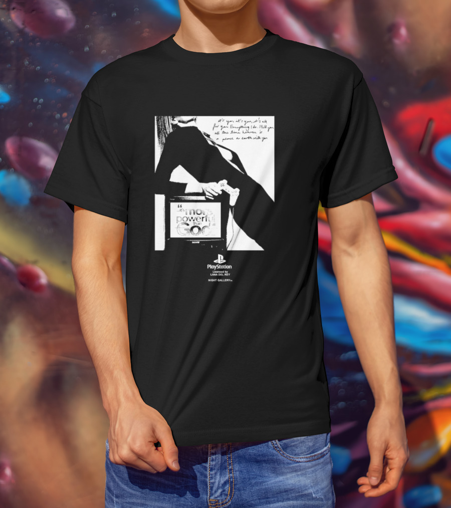 It’s You It’s You It’s All For You Everything I Do Heaven Is A Place On Earth PlayStation By Lana Del Rey Night Gallery T-Shirt