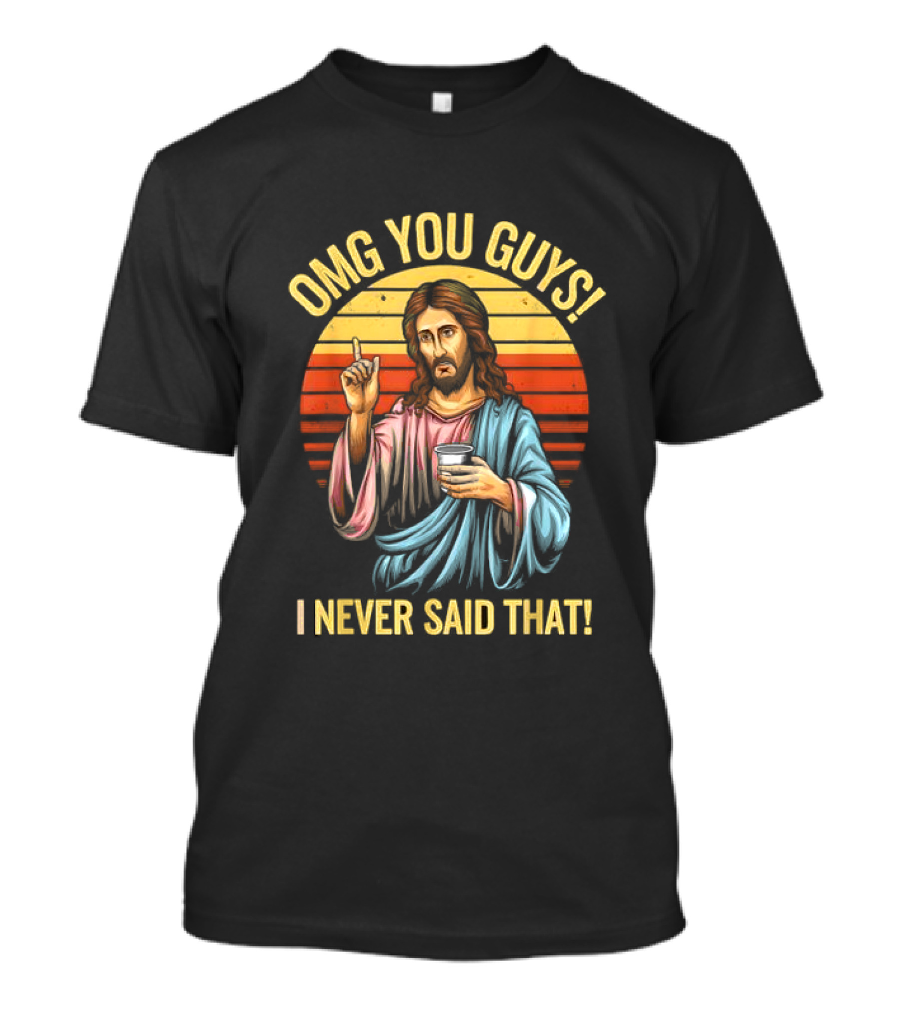 OMG You Guys I Never Said That Jesus Vintage T-Shirt