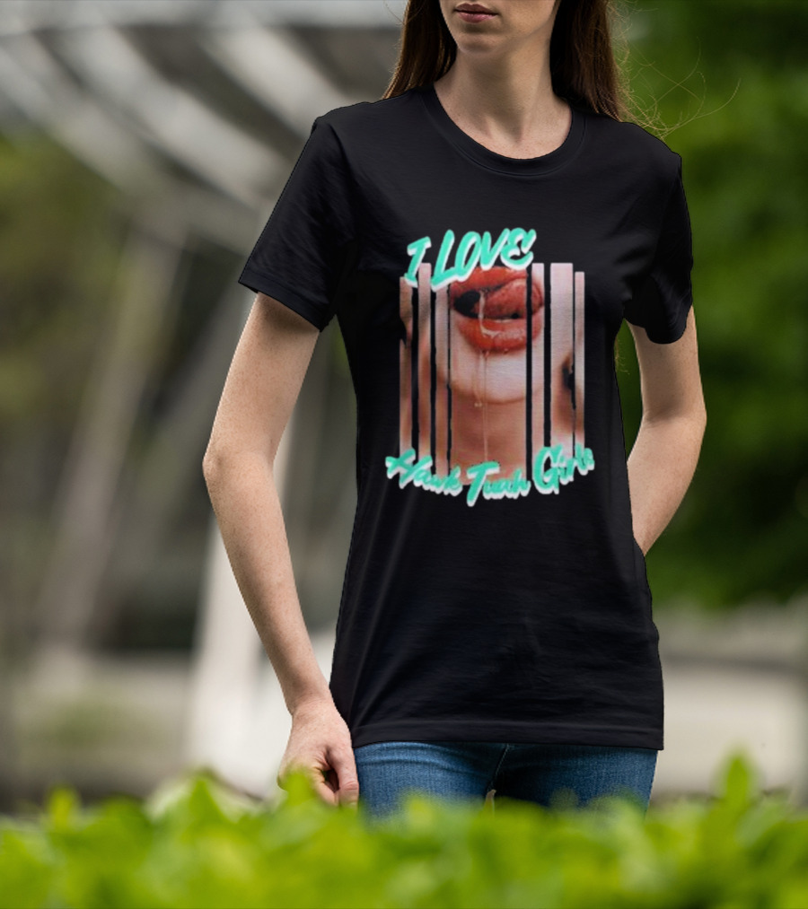I Love Hawk Tuah Girl – Hawk Tuah Girls Dripping Lips Visual T-Shirt