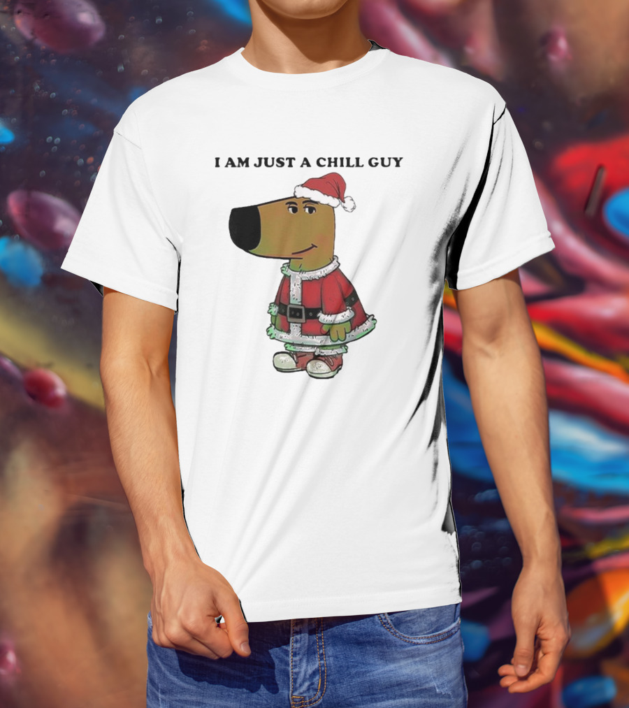 I Am Just A Chill Guy Santa Hat Christmas Meme T-Shirt