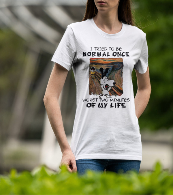 Snoopy I Tried To Be Normal Once Worst Two Minutes Of My Life Parody Of The Scream T-Shirt