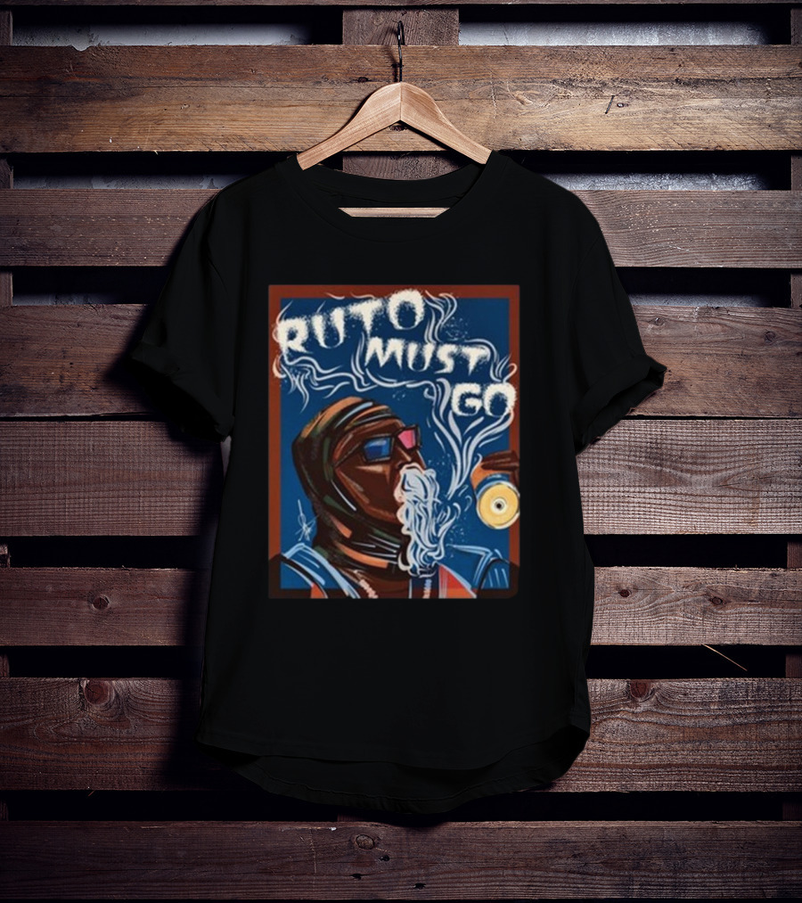 Ruto Must Go Smoke And Drink Illustrated Protest T-Shirt
