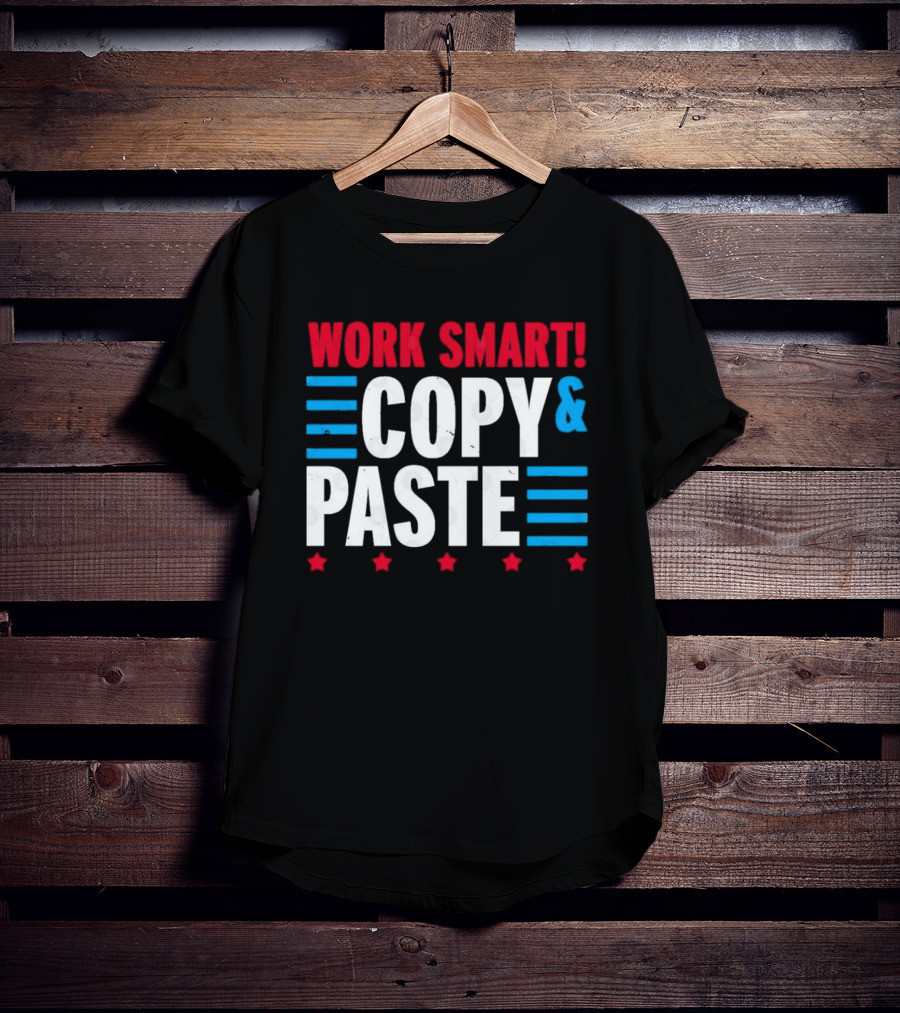 Work Smart Copy And Paste Graphic With Red White Blue Stars And Lines T-Shirt