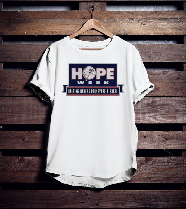 HOPE Week Helping Others Persevere And Excel Yankees MLB T-Shirt