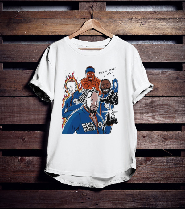This Is Crazy Lol Nova Knicks Fantastic Four Crossover T-Shirt