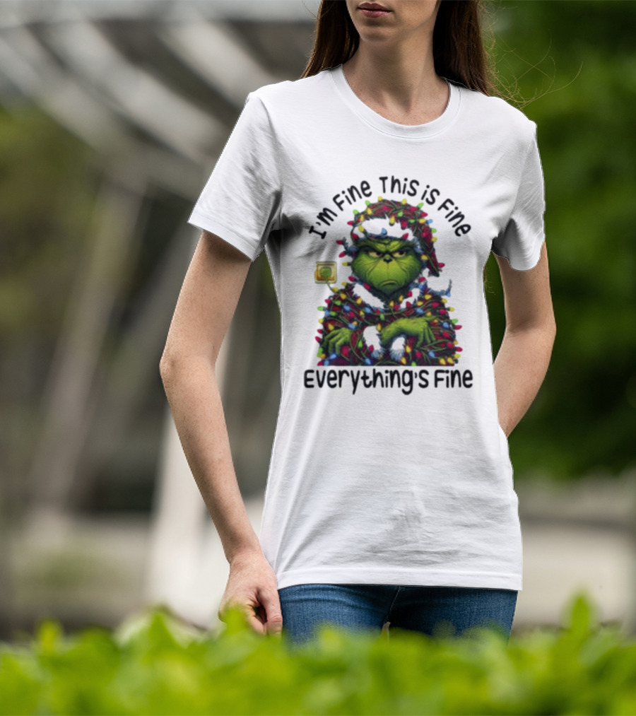 I'm Fine This Is Fine Everything's Fine Grinch Holiday Lights T-Shirt