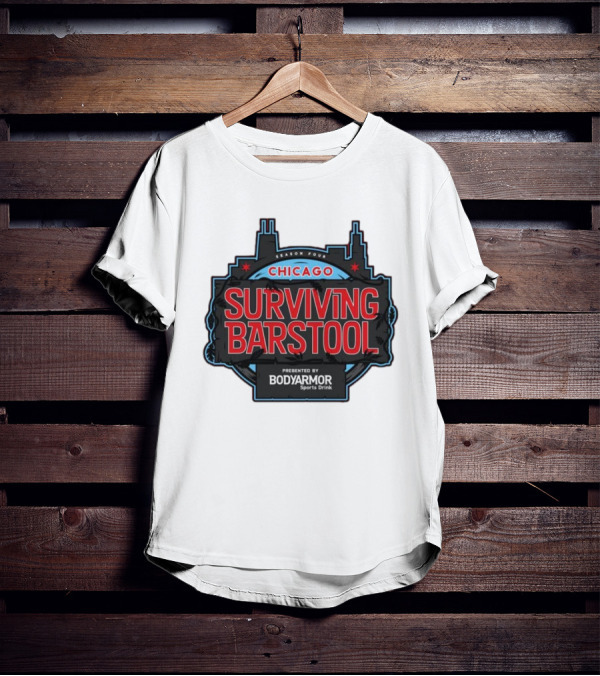 Season Four Chicago Surviving Barstool Presented By Bodyarmor Sports Drink T-Shirt