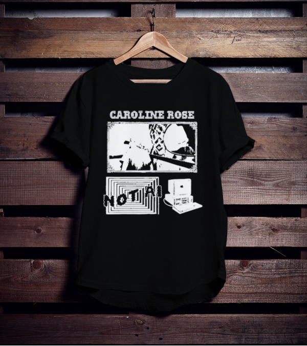 CAROLINE ROSE NOT AI T-Shirt