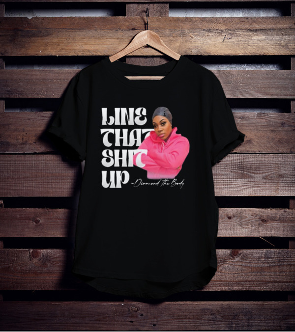 Line That Shit Up Diamond The Body Pink T-Shirt