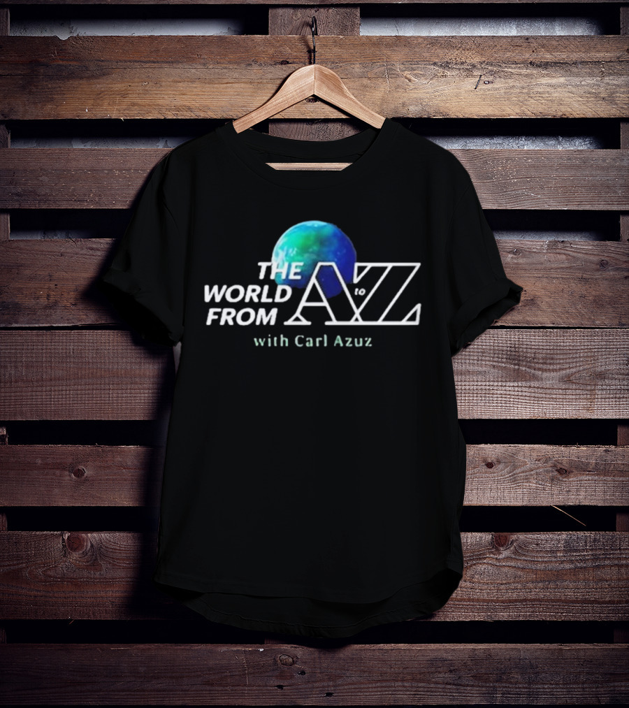 The World From A To Z With Carl Azuz T-Shirt