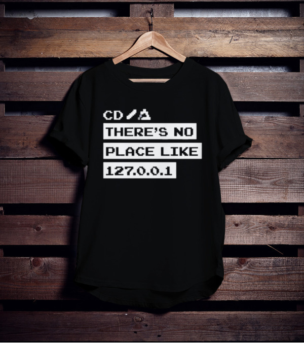 CD Jeffrey Way There's No Place Like 127.0.0.1 T-Shirt