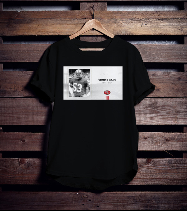 RIP Tommy Hart 53 San Francisco 49ers 1944 T-Shirt
