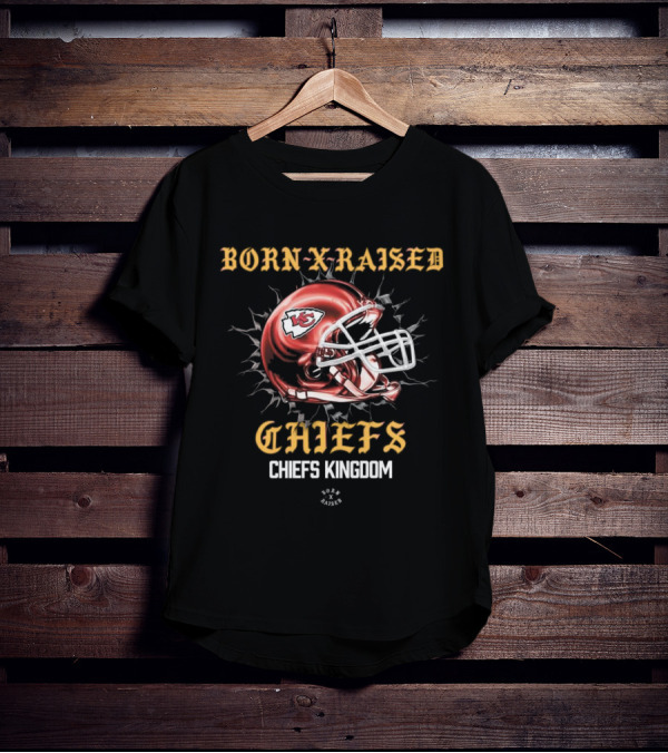 Born X Raised Chiefs Kingdom Kansas City Chiefs Helmet T-Shirt