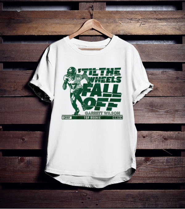 ‘Til The Wheels Fall Off Garrett Wilson Top Rookie New York Jets NFL T-Shirt