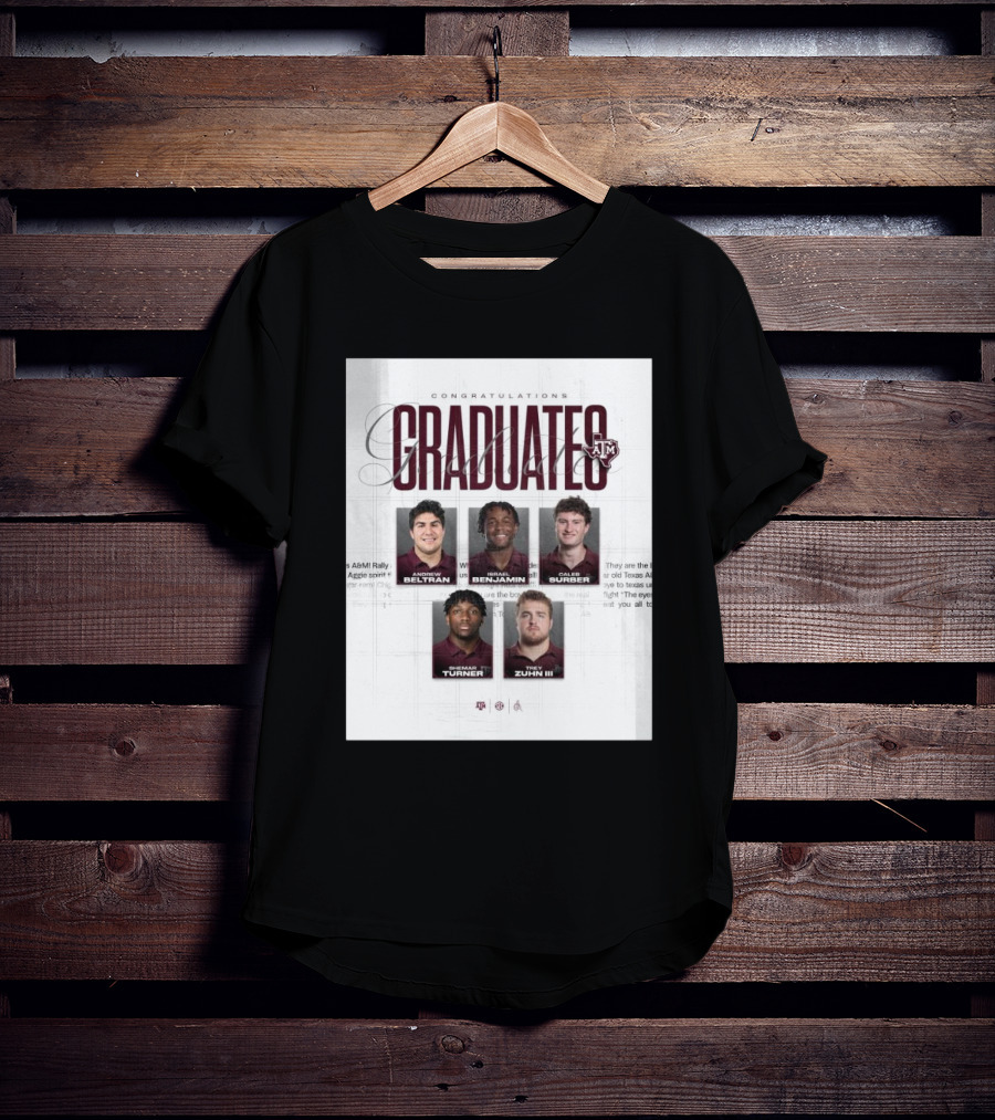 Congratulations Texas A&M Aggies Graduates Beltran Benjamin Surber Turner Zuhn III T-Shirt