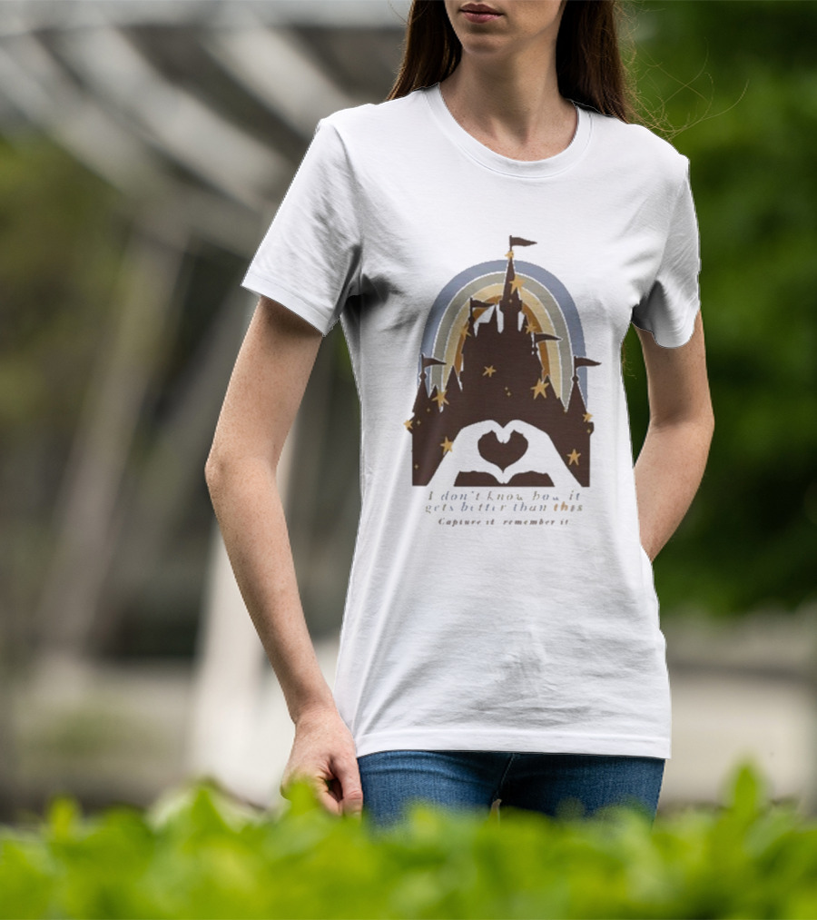 The Lost Bros Castle Silhouette I Don’t Know How It Gets Better Than This Capture It Remember It Stars Rainbow T-Shirt