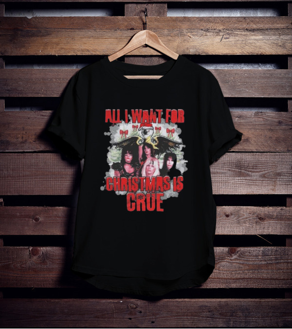 All I Want For Christmas Is Crue Motley Crue Band Santa Holiday T-Shirt