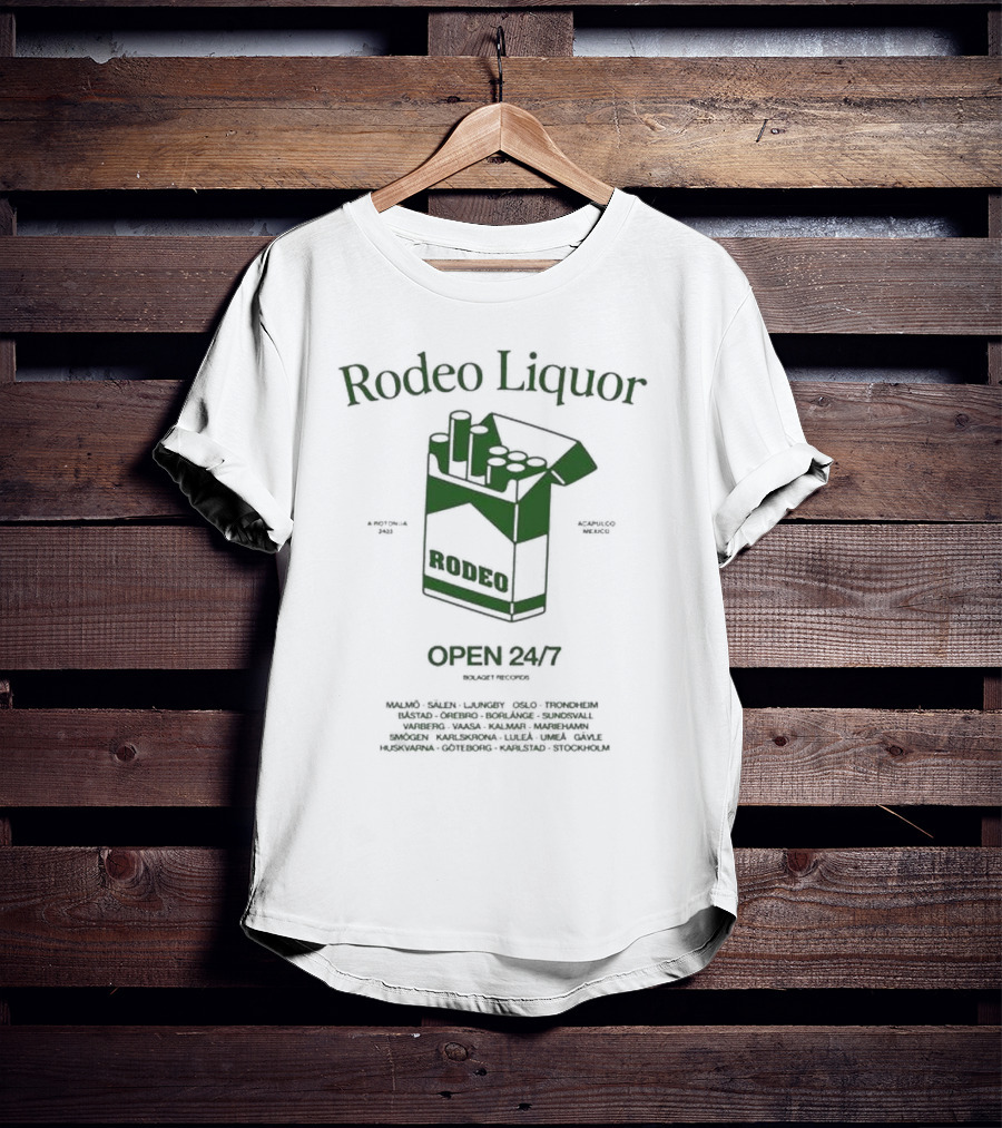 Rodeo Liquor Open 24/7 Stockholm Malmö Oslo Trondheim Mexico T-Shirt