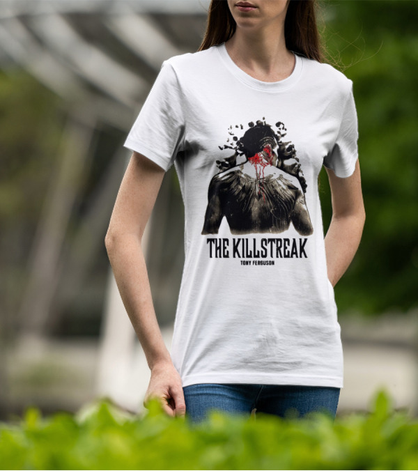 The Killstreak Tony Ferguson Fighter Graphic With Back View And Blood Effect T-Shirt