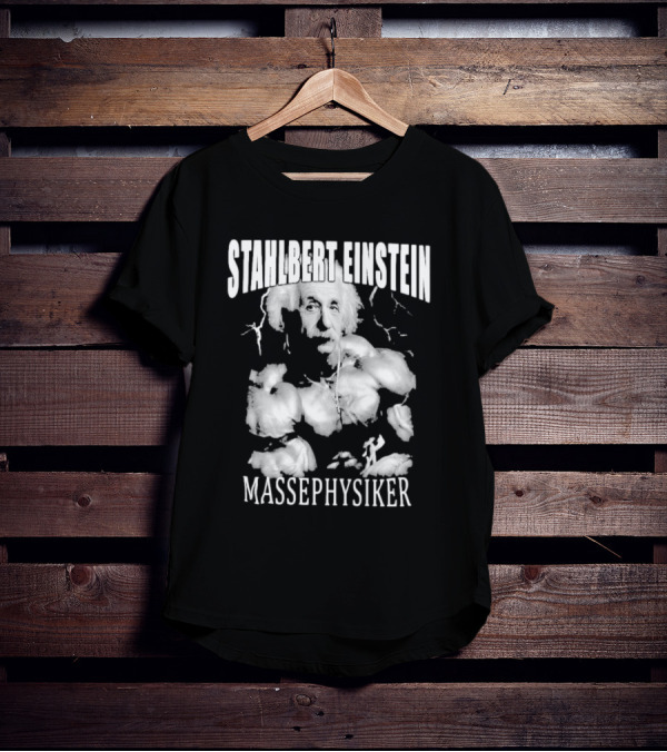 Stahlbert Einstein Massephysiker Muscles Retro T-Shirt