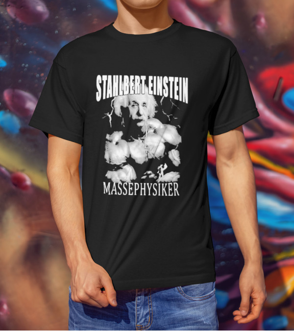 Stahlbert Einstein Massephysiker Muscles Retro T-Shirt